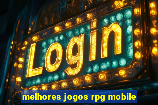 melhores jogos rpg mobile